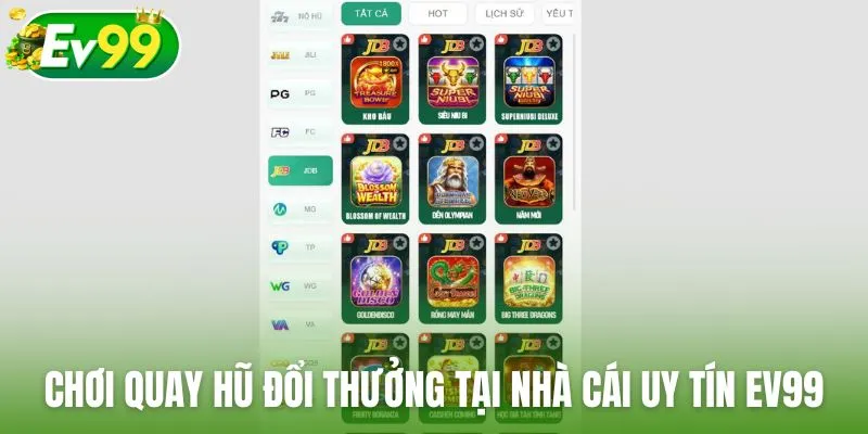 Chơi quay hũ đổi thưởng tại nhà cái uy tín Ev99