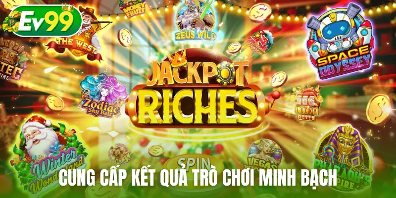 Cung cấp kết quả trò chơi minh bạch