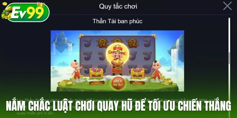 Nắm chắc luật chơi quay hũ để tối ưu khả năng thắng
