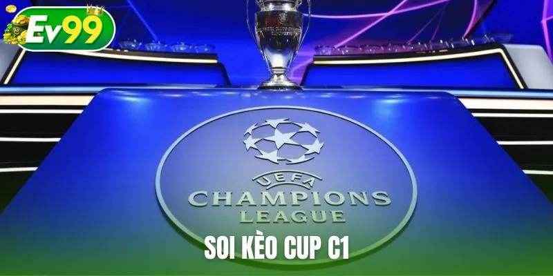 Soi kèo cup C1