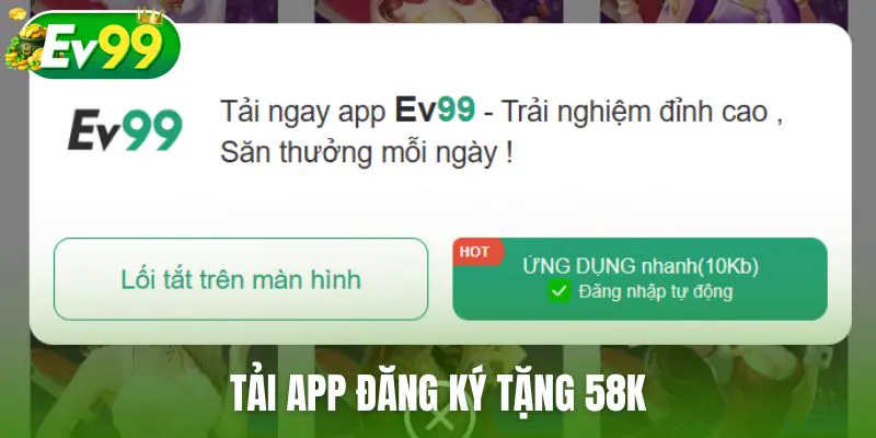 tải app đăng ký tặng 58K